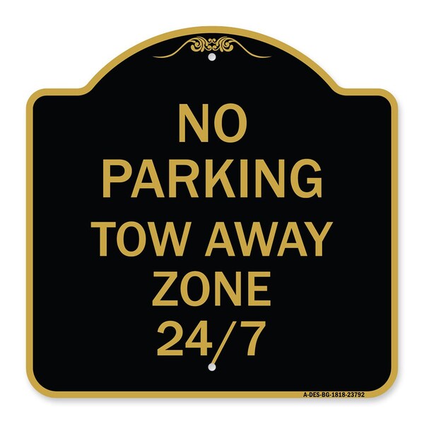 Designer Series No Parking Tow Away Zone 247, Black & Gold Aluminum Sign, 18" x 18", BG-1818-23792